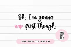 Funny SVG Ok I'm Gonna Nap First Though SVG Product Image 2