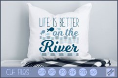 Life Is Better On The River SVG | River Saying SVG Product Image 1