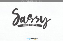 Sassy since birth | svg, printable Product Image 3