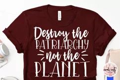 Destroy the Patriarchy not the planet - Women Empowerment Product Image 3
