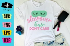Sleepover Hair Don't Care SVG Cut File Product Image 2