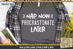 Nap Now Procrastinate Later | Procrastinating quote Product Image 1