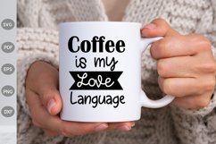 Coffee Is My Love Language SVG Design Product Image 1