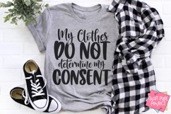 My Clothes Do Not Determine My Consent, Women Empowerment Product Image 1