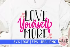 Love yourself more - Women Empowerment EPS SVG DXF PNG Product Image 1