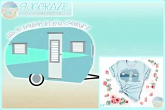 Life is Better in the Camper Quote SVG Dxf Eps Png PDF files Product Image 1