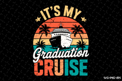 It&#039;s My Graduation Cruise SVG Design | Summer | SVG Cut file Product Image 1