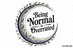 Being normal is overrated Svg | Halloween Svg | Svg Cut File Product Image 1
