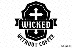 Wicked Without Coffee Svg | Halloween Svg | Svg Cut Files Product Image 1