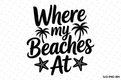 Where my Beaches at svg | Summer Svg | Svg Cut Files Product Image 1
