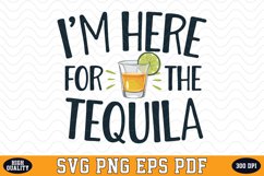 I'm here for the Tequila SVG | Quotes | SVG Cut files Product Image 1