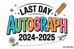 Last Day Autograph 2024 - 2025 svg | Svg Files for Cricut Product Image 1