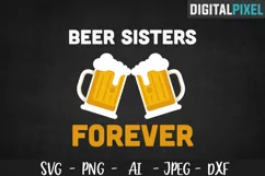 Beer Sisters Forever SVG PNG DXF Circut | Beer Crafters SVG Product Image 1