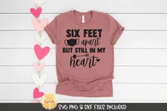 Valentine SVG | Six Feet Apart But Still In My Heart Product Image 1