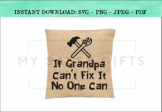 If Grandpa Can't Fix It No One Can Funny SVG Design Product Image 2