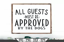 All Guests Must Be Approved By The Dogs SVG Product Image 1