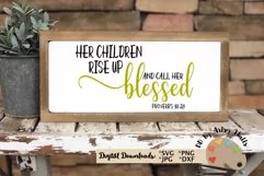 Her Children Rise Up and Call Her Blessed svg Christian mom Product Image 1