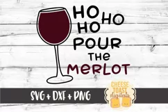 Ho Ho Ho Pour the Merlot - Christmas SVG File - Wine SVG Product Image 2