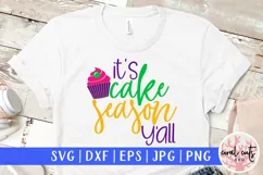 it's cake season y'all - Mardi Gras SVG EPS DXF PNG Product Image 1