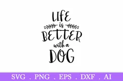 Life is better with a dog svg, dog svg, dog quotes svg Product Image 2