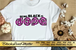 Being Black Is Dope SVG PNG EPS DXF Black Lives Matter SVG Product Image 2