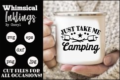 Just Take Me Camping SVG Product Image 1