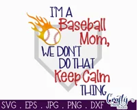 I'm A Baseball Mom We Don't Keep Calm | Sports Svg Design Product Image 2