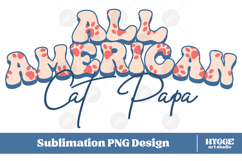 American Cat Papa 4th of July USA Paw DTF PNG Sublimation Product Image 1