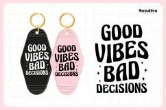 Snarky Quote Motel Keychain SVG | Good Vibes Bad Decisions Product Image 3