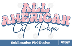 American Cat Papa 4th of July USA Paw DTF PNG Sublimation Product Image 1
