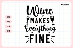 Wine Glass Quote SVG | Wine Makes Everything Fine Product Image 3