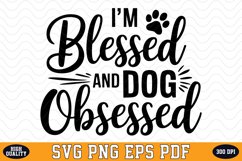 I&#039;m Blessed and Dog obsessed SVG | Quotes | SVG Cut files Product Image 1