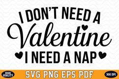 I Don&#039;t Need a Valentine I Need a Nap SVG Product Image 1