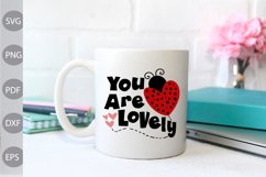 You Are Lovely - Bug Tshirt SVG Design Product Image 2
