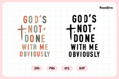 Funny Christian Saying SVG | God's Not Done With Me Product Image 3