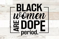 Black Women svg Woman Quotes Designs for T Shirts Tumblers Product Image 3