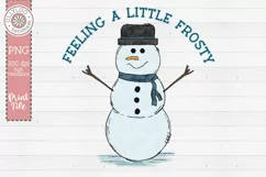 Feeling A Little Frosty | Snowman Sublimation PNG Product Image 2