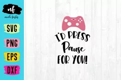 I'd Press Pause For You Gamer Valentine SVG Cut File Product Image 1