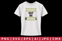 Stand Out Be Original T-Shirt Design Product Image 1