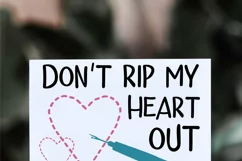Seam Ripper Don't Rip My Heart Out SVG Cut File Product Image 3