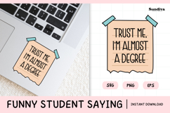 Funny Student Life Saying SVG | I&#039;m Almost A Degree Product Image 1