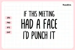 Funny Office Saying SVG | If This Meeting Had A Face Product Image 3