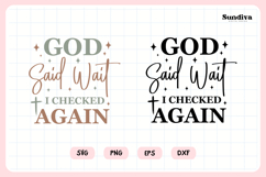 Funny Christian Saying SVG | God Said Wait I Checked Again Product Image 3