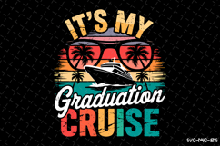 It&#039;s My Graduation Cruise SVG Design | Summer | SVG Cut file Product Image 1