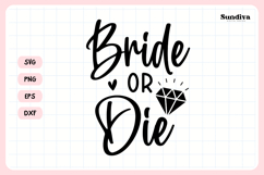 Bachelorette Party Saying SVG | Bride or Die Product Image 3
