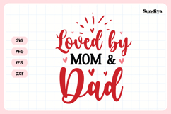 Kids Valentine's Day Quote SVG | Loved by Mom &amp; Dad Product Image 3