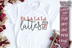 Fa La La La Lattes SVG, Christmas SVG, Christmas Latte SVG Product Image 1