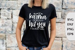If KARMA doesn't hit you I gladly will, Funny Shirt Svg Product Image 1