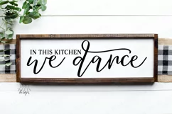 In This Kitchen We Dance - Farmhouse Sign SVG PNG - Cut File Product Image 1