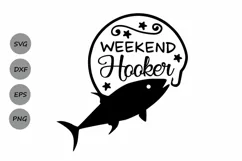 weekend hooker svg, Fish hook svg, Fishing svg, Lake svg. Product Image 1